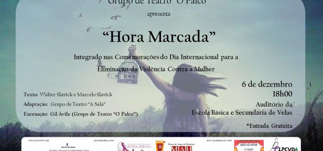 “Hora Marcada” com o grupo de Teatro “O Palco” – Integrado nas Comemorações do Dia Internacional para a Eliminação da Violência Contra a Mulher. “Hora Marcada” com o grupo de Teatro “O Palco” – Integrado nas Comemorações do Dia Internacional para a Eliminação da Violência Contra a Mulher.