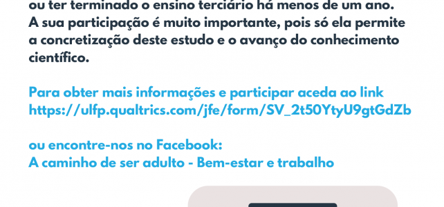 PROJETO DE INVESTIGAÇÃO (2.ª FASE) | BEM-ESTAR E EXPERIÊNCIAS POSITIVAS EM JOVENS ADULTOS EM TRANSIÇÃO PARA O MERCADO DE TRABALHO PROJETO DE INVESTIGAÇÃO (2.ª FASE) | BEM-ESTAR E EXPERIÊNCIAS POSITIVAS EM JOVENS ADULTOS EM TRANSIÇÃO PARA O MERCADO DE TRABALHO