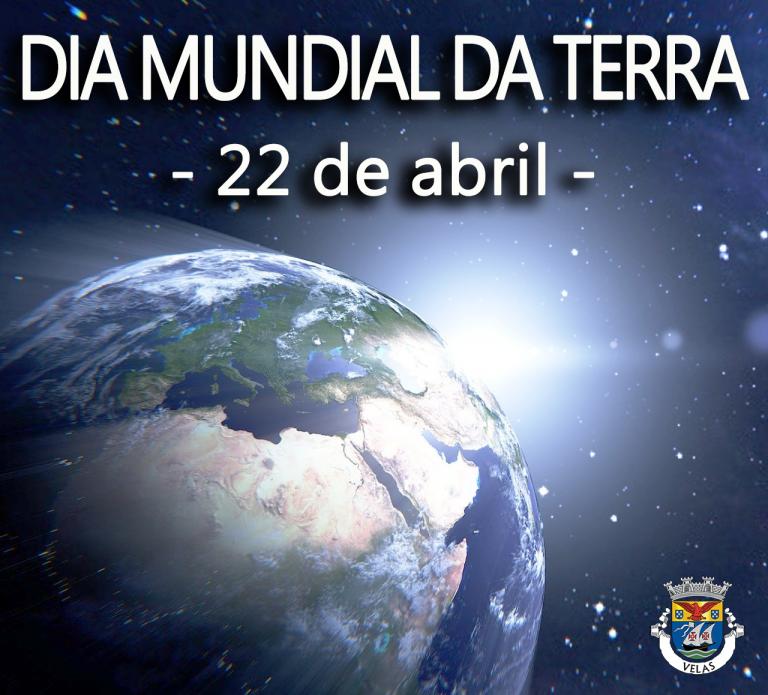 22 DE ABRIL DIA MUNDIAL DA TERRA MUNICIPIO DE VELAS