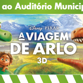 CINEMA INFANTIL “A VIAGEM DE ARLO” EM 3D ESTE FIM-DE-SEMANA