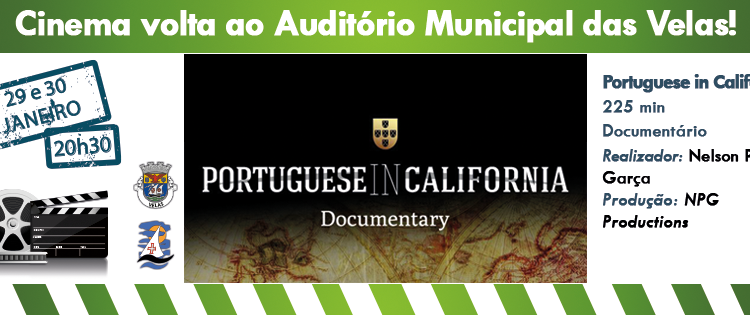 DOCUMENTÁRIO “PORTUGUESES NA CALIFÓRNIA” NO AUDITÓRIO MUNICIPAL DAS VELAS