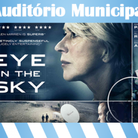 FILME “EYE IN THE SKY: DECISÃO DE RISCO” EM EXIBIÇÃO