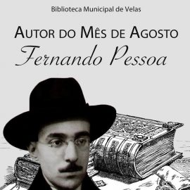 FERNANDO PESSOA É O AUTOR DO MÊS DE AGOSTO NA BIBLIOTECA MUNICIPAL DE VELAS
