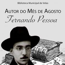 FERNANDO PESSOA É O AUTOR DO MÊS DE AGOSTO NA BIBLIOTECA MUNICIPAL DE VELAS
