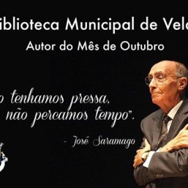 JOSÉ SARAMAGO É O AUTOR DO MÊS DE OUTUBRO NA BIBLIOTECA MUNICIPAL DAS VELAS