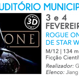 SESSÃO DE CINEMA ROGUE ONE: UMA HISTÓRIA DE STARWARS NO AUDITÓRIO MUNICIPAL DAS VELAS