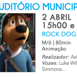 SESSÃO DE CINEMA INFANTIL “ROCK DOG” NO AUDITÓRIO MUNICIPAL DAS VELAS
