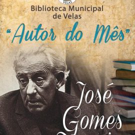 JOSÉ GOMES FERREIRA É O AUTOR DO MÊS DE MAIO NA BIBLIOTECA MUNICIPAL DE VELAS