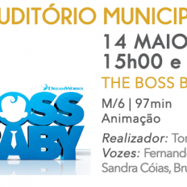 SESSÃO DE CINEMA INFANTIL “THE BOSS BABY” NO AUDITÓRIO MUNICIPAL DAS VELAS