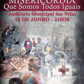 MISERICÓRDIA QUE SOMOS TODOS IGUAIS NO AUDITÓRIO MUNICIPAL DAS VELAS