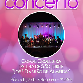 CONCERTO COM O CORO E ORQUESTRA DA ILHA DE SÃO JORGE “JOSÉ DAMIÃO DE ALMEIDA” NA PRAÇA VELHA