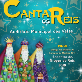 EDIÇÃO DE 2018 DO “CANTAR OS REIS” NO AUDITÓRIO MUNICIPAL DAS VELAS