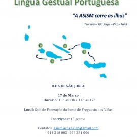 A ASSOCIAÇÃO DE SURDOS DA ILHA DE SÃO MIGUEL PROMOVE O WORKSHOP “LÍNGUA GESTUAL PORTUGUESA”