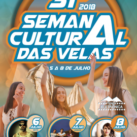 31.ª SEMANA CULTURAL: DENGAZ, DAMA E ANA BACALHAU NAS VELAS DE 5 A 8 DE JULHO