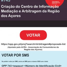 “Vamos VOTAR: #743 Criação do Centro de Informação, Mediação e Arbitragem da Região dos Açores”