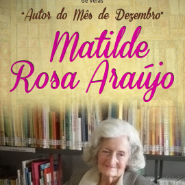 MATILDE ROSA ARAÚJO É A AUTORA DO MÊS DE DEZEMBRO NA BIBLIOTECA MUNICIPAL
