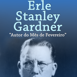 ERLE STANLEY GARDNER É O AUTOR DO MÊS DE FEVEREIRO NA BIBLIOTECA MUNICIPAL