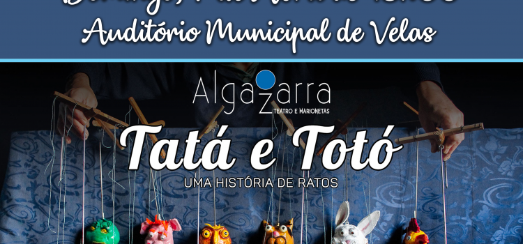 TEATRO DE MARIONETAS “TATÁ E TOTÓ: HISTÓRIAS DE RATOS” COM O GRUPO ALGAZARRA MARIONETAS