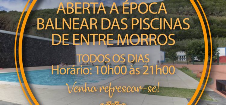 ESTÁ OFICIALMENTE ABERTA A ÉPOCA BALNEAR DAS PISCINAS DE ENTRE MORROS