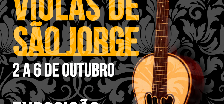 EXPOSIÇÃO “VIOLAS DE SÃO JORGE”
