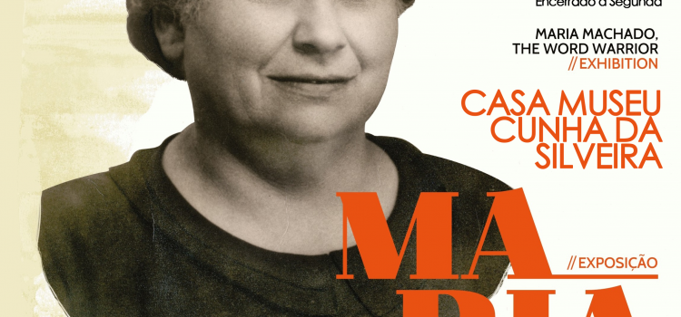 EXPOSIÇÃO “MARIA MACHADO – A LUTADORA DAS LETRAS”