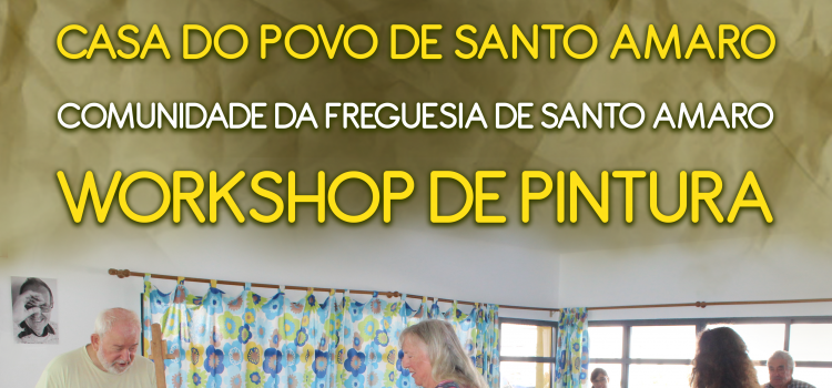 ÁREA SOCIAL DO MUNICÍPIO DESENVOLVE WORKSHOP DE PINTURA NA FREGUESIA DE SANTO AMARO