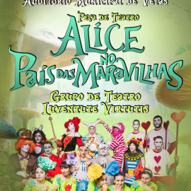 “ALICE NO PAÍS DAS MARAVILHAS” NO AUDITÓRIO MUNICIPAL DE VELAS