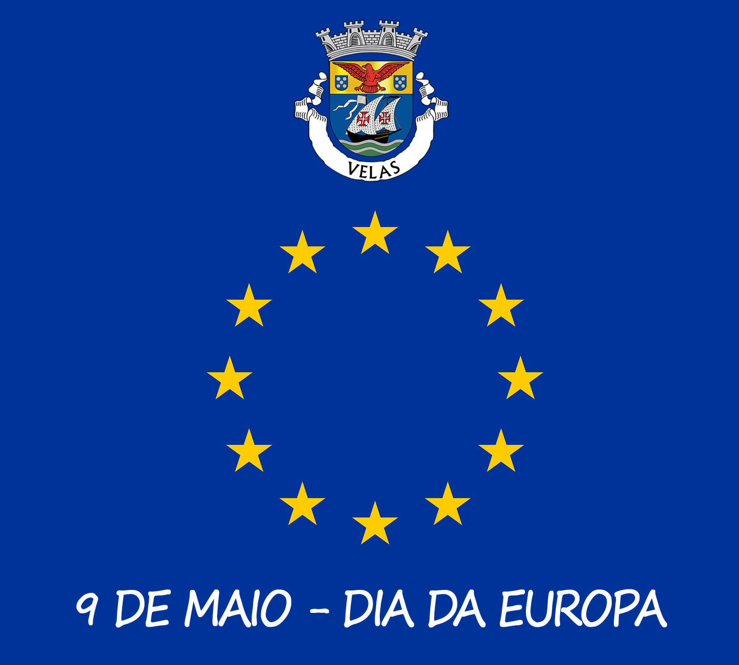 9 DE MAIO – DIA DA EUROPA – MUNICIPIO DE VELAS