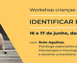 WORKSHOP “CRIANÇAS EM RISCO E PERIGO – IDENTIFICAR E SINALIZAR”