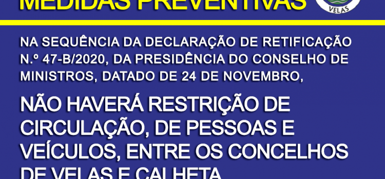RESTRIÇÃO DE CIRCULAÇÃO ENTRE CONCELHOS RESTRIÇÃO DE CIRCULAÇÃO ENTRE CONCELHOS