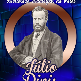 JÚLIO DINIS É O AUTOR DO MÊS DE NOVEMBRO NA BIBLIOTECA MUNICIPAL 