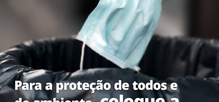 MÁSCARAS DESCARTÁVEIS DEVEM IR PARA O INDIFERENCIADO. NUNCA PARA O CHÃO