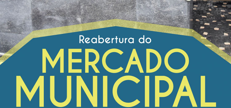 MERCADO MUNICIPAL REABRE SÁBADO DIA 06 DE FEVEREIRO