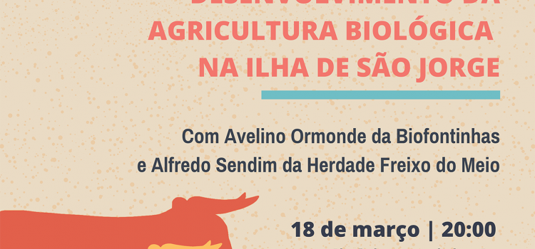 PRESPETIVAS PARA O DESENVOLVIMENTO DA AGRICULTURA BIOLÓGICA NA ILHA DE SÃO JORGE
