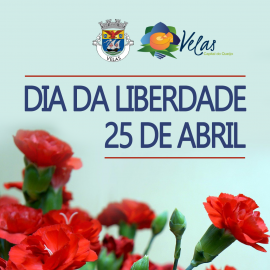 25 DE ABRIL – DIA DA LIBERDADE