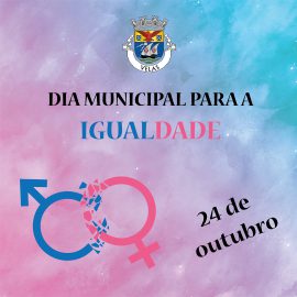 24 DE OUTUBRO – DIA MUNICIPAL PARA A IGUALDADE