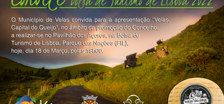 APRESENTAÇÃO DE “VELAS, CAPITAL DO QUEIJO” NA BTL 2022