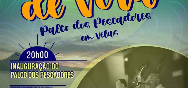 NOITES DE VERÃO NO PALCO DOS PESCADORES