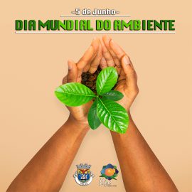 05 DE JUNHO – DIA MUNDIAL DO AMBIENTE