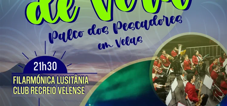 VELAS CONVIDA: NOITES DE VERÃO NO PALCO DOS PESCADORES