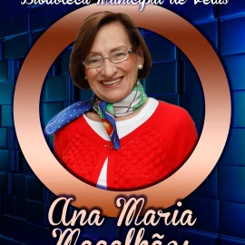 ANA MARIA MAGALHÃES É A AUTORA DO MÊS DE AGOSTO NA BIBLIOTECA MUNICIPAL