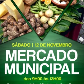 SÁBADO DIA 12 DE NOVEMBRO É DIA DE MERCADO MUNICIPAL