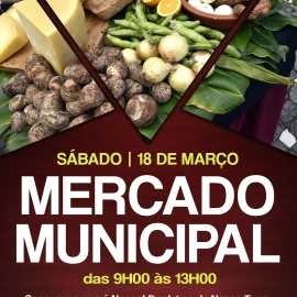 18 DE MARÇO É DIA DE MERCADO MUNICIPAL