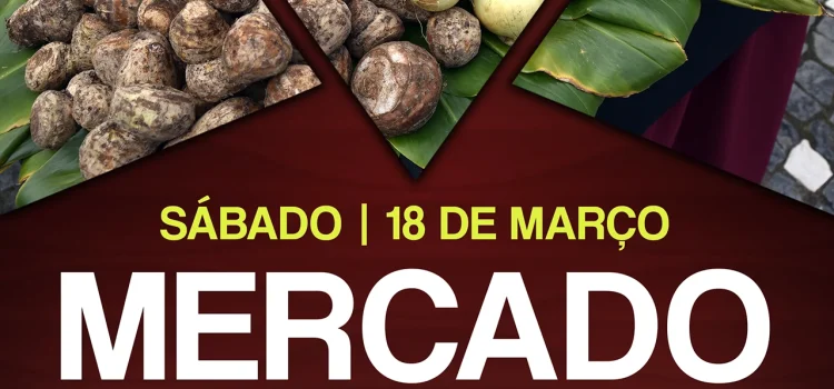 18 DE MARÇO É DIA DE MERCADO MUNICIPAL
