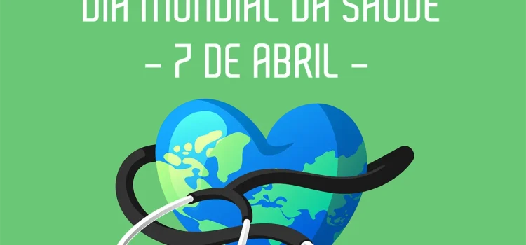ASSINALA-SE HOJE O DIA MUNDIAL DA SAÚDE
