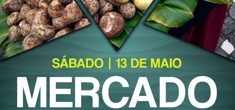 13 DE MAIO É DIA DE MERCADO MUNICIPAL