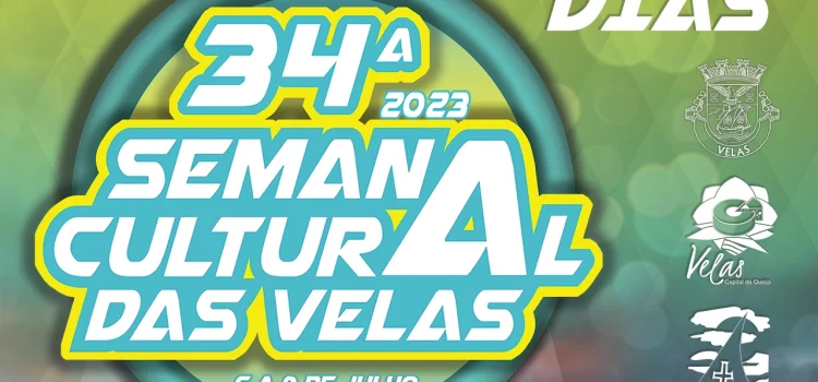 34ª SEMANA CULTURAL DAS VELAS – FALTAM 6 DIAS