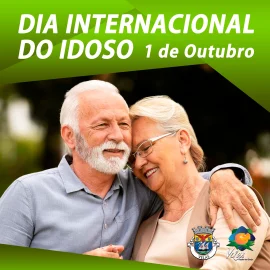 01 DE OUTUBRO É DIA INTERNACIONAL DO IDOSO