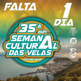 35ª SEMANA CULTURAL DAS VELAS – FALTA 1 DIA
