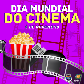 ASSINALA-SE HOJE O DIA MUNDIAL DO CINEMA